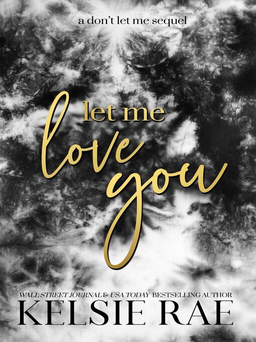 Title details for Let Me Love You by Kelsie Rae - Available